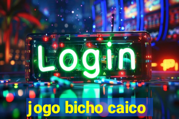 jogo bicho caico